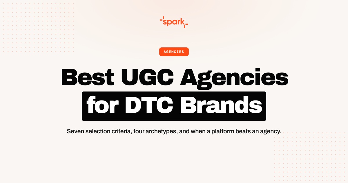 Best UGC Agencies for DTC Brands in 2026 (Honest Breakdown)