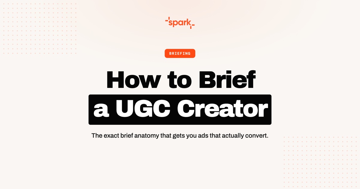 How to Brief a UGC Creator So You Get Ads That Convert