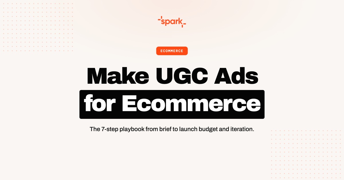 How to Make UGC Ads for Ecommerce: The 7-Step Playbook