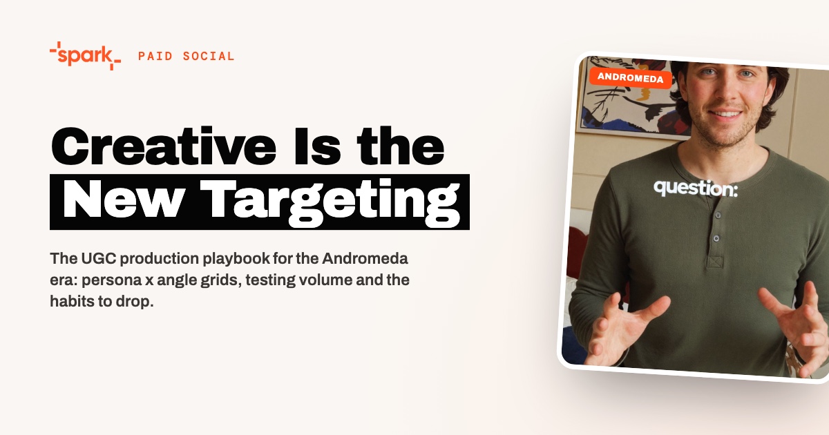 Creative Is the New Targeting: A UGC Playbook for Andromeda
