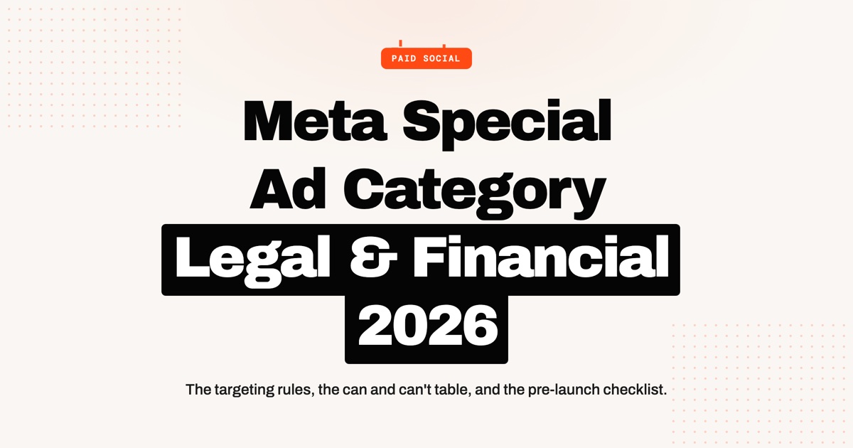 Meta's Special Ad Category for Financial Services and Legal Ads: What You Can and Can't Do in 2026