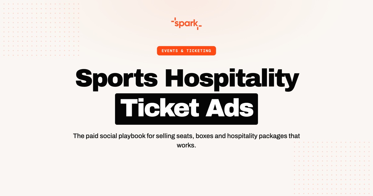 Sports Hospitality Ticket Ads: What Actually Sells Seats